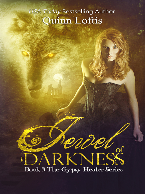 Title details for Jewel of Darkness, Book 3 the Gypsy Healer Series by Quinn Loftis - Available